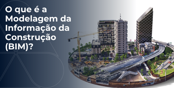 BIM: Modelagem da Informação da Construção