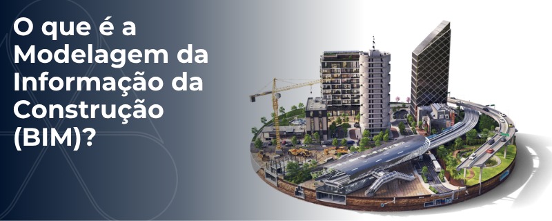 BIM: Modelagem da Informação da Construção